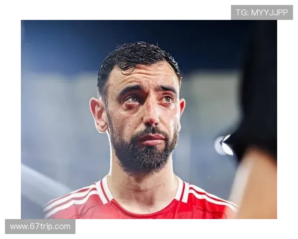 布鲁诺·费尔南德斯：曼联中场核心的领导力与技术贡献分析